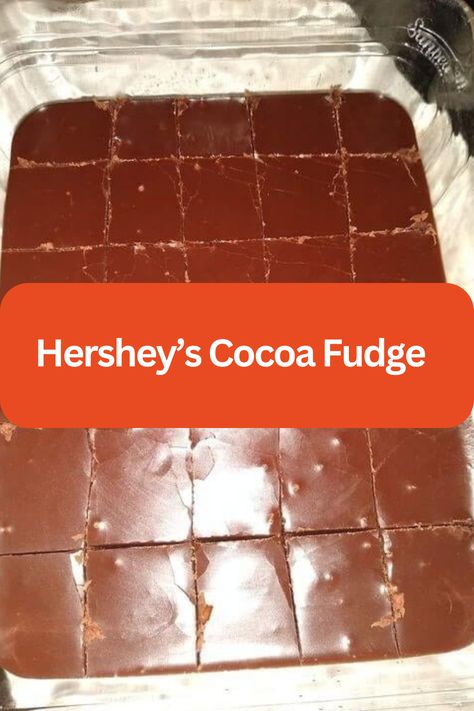 Hershey’s Cocoa Fudge Hershey Fudge Recipe, Cocoa Fudge Recipe, Hersheys Cocoa Fudge, Cocoa Fudge, Cocoa Powder Recipes, Homemade Fudge Recipes, Fudge Ingredients, Fudge Recipes Chocolate, Hershey Cocoa