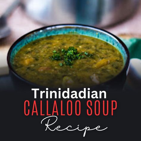 Indulge in a culinary escape with a tantalizing Trinidadian Callaloo Soup Recipe. Let the vibrant flavors of the Caribbean warm your soul.#TrinidadianCuisine #CallalooSoup #CaribbeanCookin #IslandFlavors  #TriniFood #TasteOfTheTropics #SoulFood #ComfortFood #CaribbeanEats #SoupLovers #CoconutCreations #SpiceUpYourLife #HomemadeGoodness #CulinaryEscape #FoodieAdventures Caribbean Fish Soup, Caribbean Soup Recipes, Ethnic Soup Recipes, Callaloo Soup Recipe, Caribbean Soup, Callaloo Recipe, Trinidad Food, Trinidadian Recipes, Island Cake