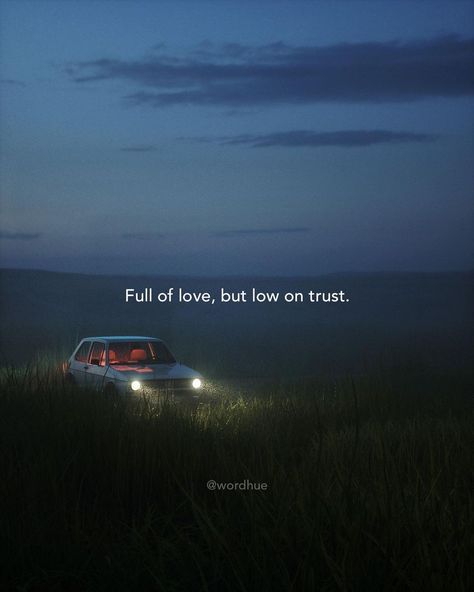 Quotes and Poems on Instagram: “Full of love, but low on trust. . f: @wordhue for more 📷: @gokul.mohan” Intense Quotes, Unspoken Words, Army Quotes, Urdu Thoughts, Simple Quotes, Aesthetic Quotes, Aesthetic Words, Deep Thought Quotes, الرسومات اللطيفة