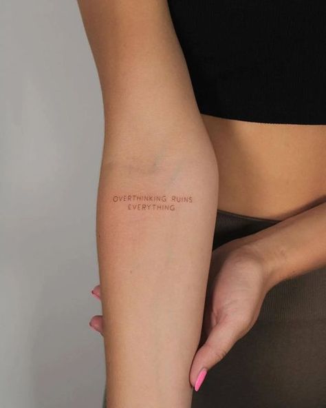 Phrase Tattoos, Girl Arm Tattoos, Stop Overthinking, Gemini Tattoo, Writing Tattoos, Petite Tattoos, Matching Tattoo, Small Tattoo Designs, Elegant Tattoos