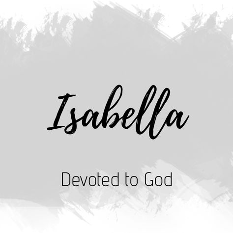 Isabella Name Aesthetic, Isabella Name Meaning, Isabella + Core + Aesthetic, Isabella Aesthetic, Perfectly Wrong, Granny Love, Unique Girl Names, Cute Bibles, Fantasy Names