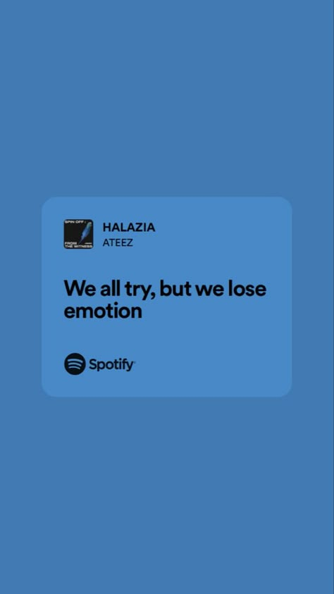 Ateez Spotify Lyrics, Ateez Song Lyrics, Ateez Spotify, Halazia Ateez, Ateez Lyrics, Pop Spotify, Treasure Lyrics, Ateez Funny, Pop Quotes