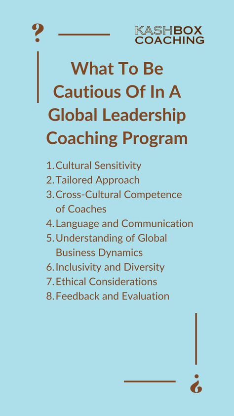 What To Be Cautious Of In A Global Leadership Coaching Program -

Cultural Sensitivity, Tailored Approach, Cross-Cultural Competence of Coaches, Language and Communication, Understanding of Global Business Dynamics, Inclusivity and Diversity, Ethical Considerations, and Feedback and Evaluation. Cultural Sensitivity, Executive Coaching Leadership, Corporate Coaching, Conflict Resolution Skills, Peer Learning, Cultural Competence, Staff Morale, Coaching Questions, Measuring Success