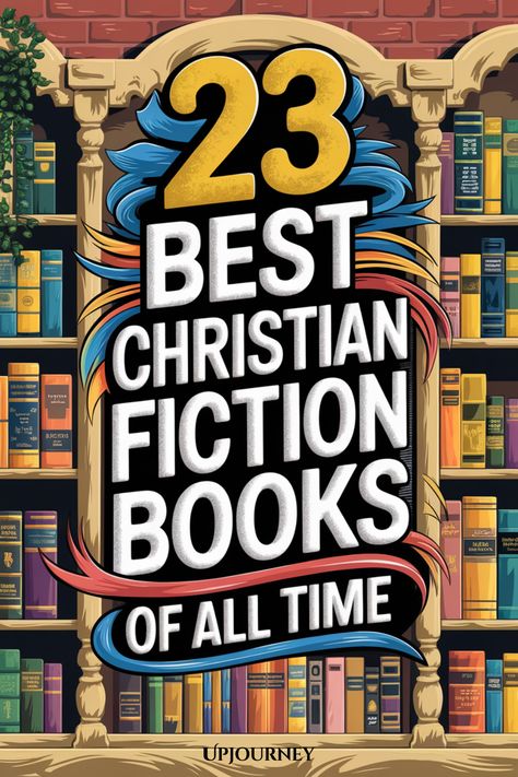 23 Best Christian Fiction Books of All Time Christian Based Books, Good Christian Books To Read, Christian Fiction Book Recommendations, Christian Fiction Books For Teens, Best Christian Fiction Books, Good Fiction Books To Read, Best Fiction Books Of All Time, Christian Fiction Books For Women, Christian Books For Teens