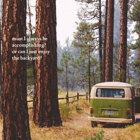 4 Elements, Summer 24, 2024 Vision Board, 2024 Vision, Pretty Words, Pretty Quotes, Van Life, Life Is Beautiful, In The Woods