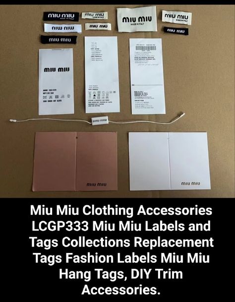 Miu Miu Fashion Accessories LCGP333 Miu Miu Labels and Tags Collections Replacement Tags Clothing Labels Miu Miu Hang Tags DIY Trim Accessories, etc. Clothing Tag Mockup, Miu Miu Packaging, Hangtag Design Fashion Clothing Labels, Fashion Hang Tag Design, Brand Label Clothing Tag Design, Diy Trim, Label Tag, Diy Tags, Clothing Labels