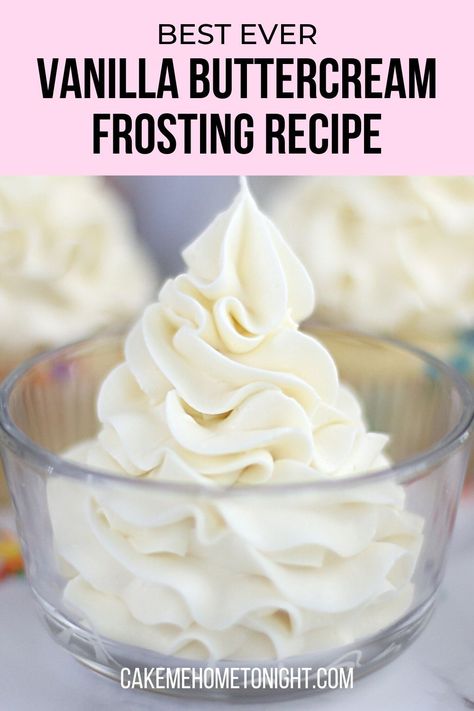 Vanilla Buttercream Frosting For Cupcakes, Butter Creme Frosting Easy, Best Vanilla Icing Recipe, Best Piping Buttercream Recipe, 5 Minute Buttercream Frosting, Vanilla Buttercream Icing Recipe, Best Frosting Recipe For Piping, Best Buttercream Recipe For Cakes, Buttercream Icing Recipe For Cupcakes