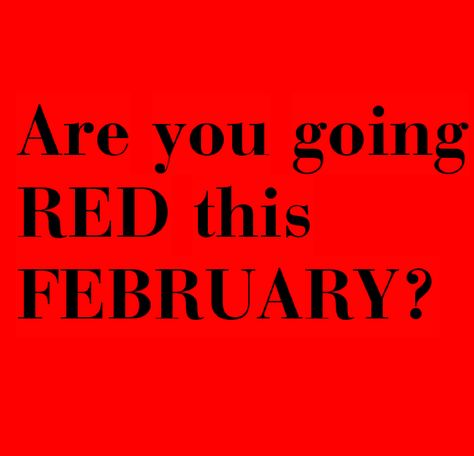 Are you going RED this February for Heart Month? Join me by wearing red throughout the month!  http://momgenerations.com Chd Quotes, Heart Month Ideas, February Awareness Month, Heart Awareness Month, National Heart Month, Congenital Heart Defect Awareness, Heart Health Awareness, Heart Health Month, Heart Organ