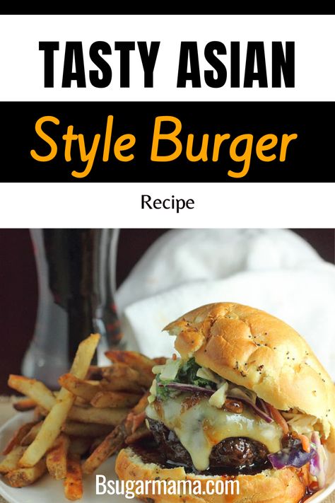 Asian Burger Recipe, Asian Burger, Best Burgers Ever, Thai Burger, Easy Burger Recipe, Amazing Burger, Easy Burgers, Asian Spices, Best Burgers