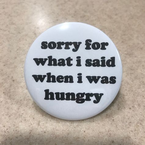 Funny pin-back button. You choose the size. We all know those hangry people. I may or may not be one of them! Funny Buttons, Backpack Pins, Bag Pins, Cool Pins, Palm Beach Fl, Badge Design, Button Badge, West Palm Beach, Cute Pins