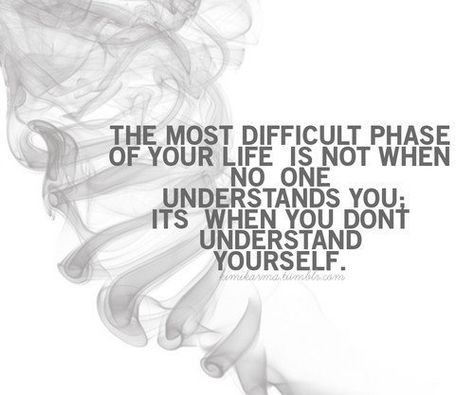 the most difficult stage of your life is not when no one understands you. its when you dont understand yourself. No One Understands, Soul Searching, Understanding Yourself, Great Quotes, Beautiful Words, Namaste, Inspirational Words, Wise Words, Favorite Quotes