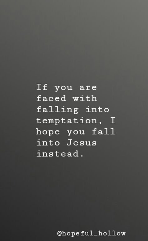 Resist Temptation Quotes, Verses For Temptation, Bible Verse About Temptation, Scripture On Temptation, Verses About Temptation, Temptation Quotes, Resisting Temptation, Adorable Quotes, Secret Boards