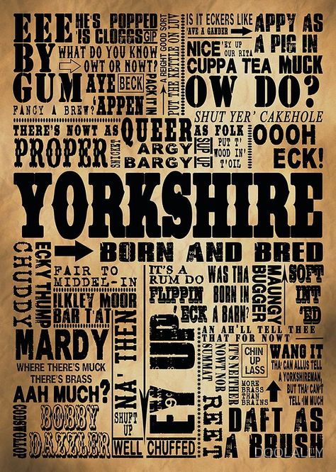 Yorkshire Slang, Yorkshire Sayings, Queer As Folk, Cuppa Tea, South Yorkshire, Yorkshire Terrier Puppies, Yorkshire Dales, Yorkshire England, Wall Posters