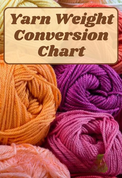 Essential Yarn Weight Conversion Chart for Knitters and Crocheters Crochet Yarn Weight Chart, Yarn Conversion Chart, How To Determine Yarn Weights, Yarn Size Chart, Yarn Weights Guide, How Much Yarn Do I Need Chart, Off The Hook Yarn Projects, Weight Conversion Chart, Yarn Weight Chart