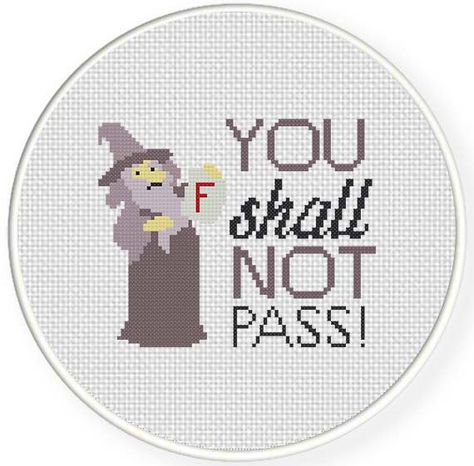 SALE You Shall not Pass PDF Cross Stitch by DailyCrossStitch Geek Embroidery, Cross Stitch Quilt, You Shall Not Pass, Geek Crafts, Small Cross Stitch, Modern Cross Stitch Patterns, Stitch 2, Needle Art, Modern Cross Stitch