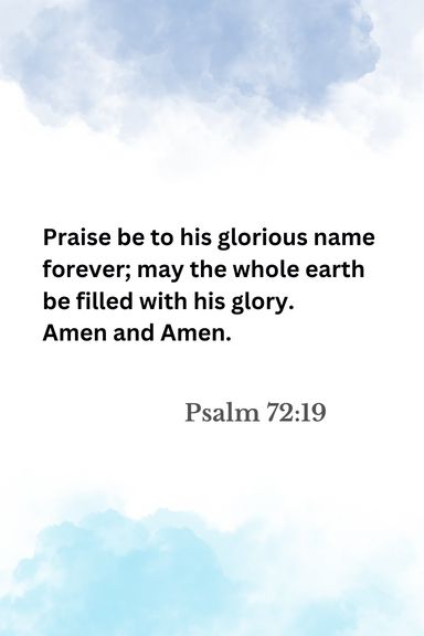 Psalm 72:19 Psalm 72, Whole Earth, Bible Quotes Wallpaper, God Is Good, Wallpaper Quotes, Bible Quotes, Psalms, Bible, Quotes