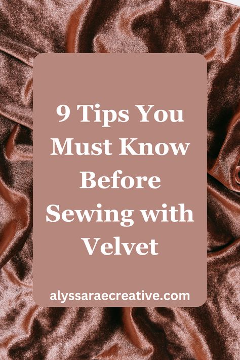 In this post, I'm going to give you some tips for sewing with velvet fabric so you don't have to fear it. Honestly, sewing with velvet fabric is not that hard if you can keep in mind these simple tips. Sewing Velvet Tips, Sewing Velvet, Tips For Sewing, How To Fade, Dress Sewing Patterns Free, Velvet Furniture, Velvet Drapes, Velvet Trousers, Velvet Curtains