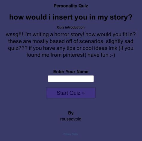 wssg!!! i'm writing a horror story! how would you fit in? these are mostly based off of scenarios. slightly sad quiz??? if you have any tips or cool ideas lmk (if you found me from pinterest) have fun :-) Men On Pinterest, Story Ideas Horror, What Character Am I Pinterest, For You I Would, Fun Things To Write About, Who Were You Written By Quiz, Random Story Ideas, From Me To You, Two Person Base