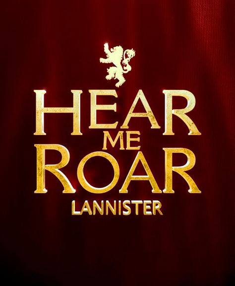 Hear Me Roar Lannister, Game of Thrones House Lannister, Hear Me Roar, Cersei Lannister, Game Of Thrones, Calm Artwork, Keep Calm Artwork, Quick Saves