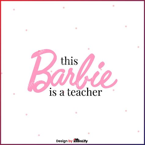 This Barbie Is A Teacher SVG Back To School SVG Digital Files Check more at https://minlify.com/listing/this-barbie-is-a-teacher-svg-back-to-school-svg/ Teachers College Aesthetic, This Barbie Is A Teacher, Barbie Vision Board, Teacher Wallpaper Aesthetic For Laptop, Teacher Vibes Aesthetic, Cute Teacher Aesthetic, Future Teacher Aesthetic, Vision Board Teacher, This Barbie Is