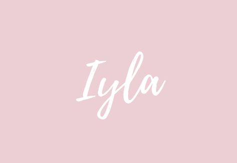 Iyla Name, Name Isla, Baby Name Meaning, List Of Girls Names, Given Name, Baby Names And Meanings, Name List, Junior Year, Name Meaning