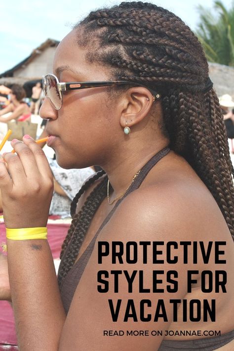 Best Protective Styles for Vacation - A variety of seven easy protective styles to wear on vacation for black women with natural or relaxed hair. Protective Styles For Vacation, Best Protective Styles, Vacation Hairstyles For Black Women, Easy Protective Styles, Protective Styles Easy, Cleopatra Beauty Secrets, Protective Style Braids, Natural Hair Twist Out, Vacation Hairstyles