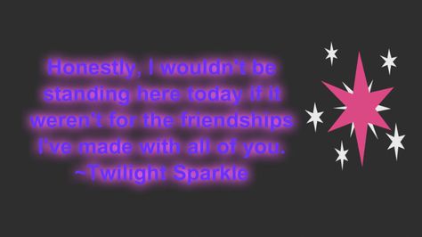 mlp quote Pony Quotes, Mlp Quotes, Quotes Friendship, Friendship Quotes, My Little Pony, Love This, Affirmations, Collage, Quotes