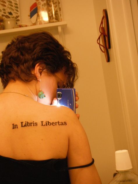 In Libris Libertas. 'In books, freedom'. My newest tattoo. In Libris Libertas Tattoo, Libertas Tattoos, Latin Tattoo, New Tattoos, Words Quotes, Tattoo Quotes, Tattoo Ideas, Books To Read, Meant To Be