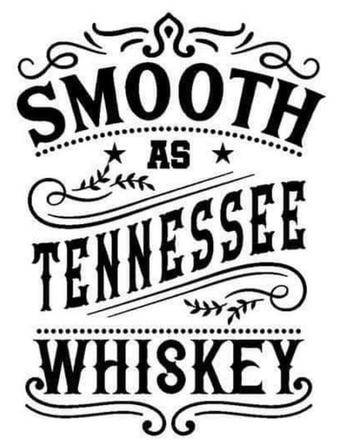 Whiskey Svg, Silhouette Cameo Projects Beginner, Smooth As Tennessee Whiskey, Beer Logo, Tennessee Whiskey, Congrats Grad, Silhouette Cameo Projects, Cameo Projects, Cricut Creations