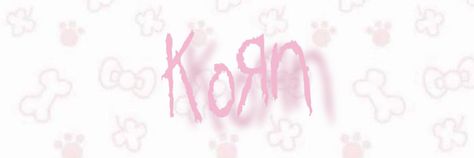 Korn Banner, Band Banners, Cute Twitter Headers, Silly Bands, Cute Headers For Twitter, Twitter Header Pictures, Cute Banners, Cute Headers, Twitter Banner