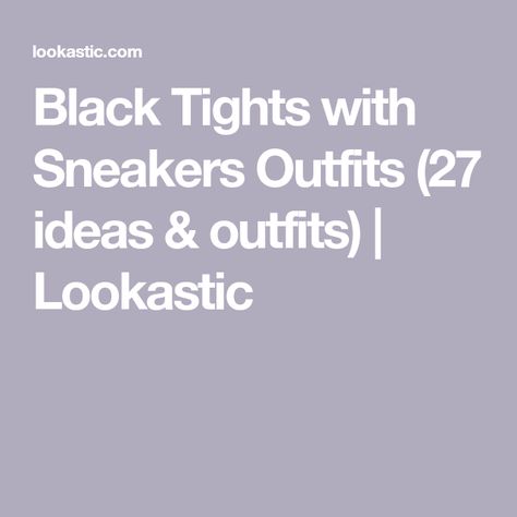 Black Tights with Sneakers Outfits (27 ideas & outfits) | Lookastic Sneakers With Tights, Tights And Sneakers Outfits, Tights With Sneakers, Tights And Sneakers, Black Tights Outfit, Black Nike Sneakers, Beige Coat, Weather Seasons, Tights Outfit