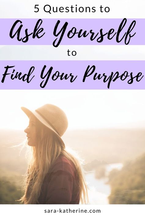 Not sure how to find your purpose in life? Answer these 5 easy questions to help you stop feeling stuck in a rut, and live a life you love. - Sara Katherine | #findyourpurpose #findingyourpurpose #personalgrowth #selfdiscovery | find your purpose worksheet, find your purpose inspiration, find your purpose activities, mindset is everything, mindset is everything, self-discovery, words to live by, personal growth motivation, success mindset truths Finding Your Purpose Worksheet, Find Your Purpose In Life, Finding Purpose In Life, Growth Motivation, My Purpose In Life, Invest Money, Find Your Purpose, Purpose Driven Life, In A Rut