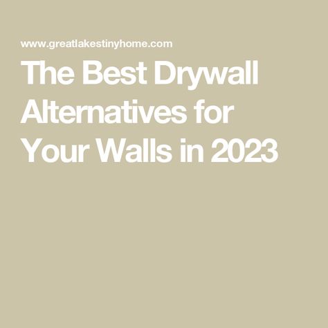 The Best Drywall Alternatives for Your Walls in 2023 Non Drywall Wall Ideas, Wall Alternatives To Drywall, Drywall Alternatives For Walls Cheap, Drywall Alternatives For Walls, Dry Wall Ideas, Veneer Plaster, Alternatives To Drywall, Buy A Tiny House, Drywall Ceiling