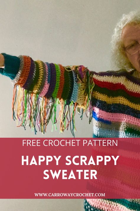 The Happy Scrappy Sweater. - Carroway Crochet Stash Buster Crochet Sweater, Scrap Yarn Sweater Crochet Pattern, Scrap Yarn Crochet Sweater Pattern, Scrappy Sweater, Scrap Yarn Sweater Pattern, Scrap Sweater Crochet, Scrap Yarn Sweater Crochet, Crochet Scrap Yarn Sweater Pattern Free, Scrap Crochet Sweater