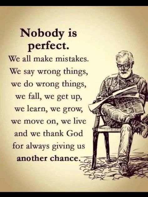 Nobody Is Perfect, Paul Harvey, Inspirational Life Lessons, Life Choices Quotes, Wise Sayings, Choices Quotes, Mom Life Quotes, Christian Quotes Prayer, Lovely Quotes