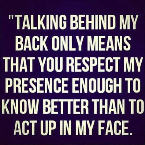 Talking Behind My Back Quotes, Talking Behind My Back, Fake People Quotes, Behind My Back, Minions Quotes, Badass Quotes, Friends Quotes Funny, Millionaire Lifestyle, People Quotes