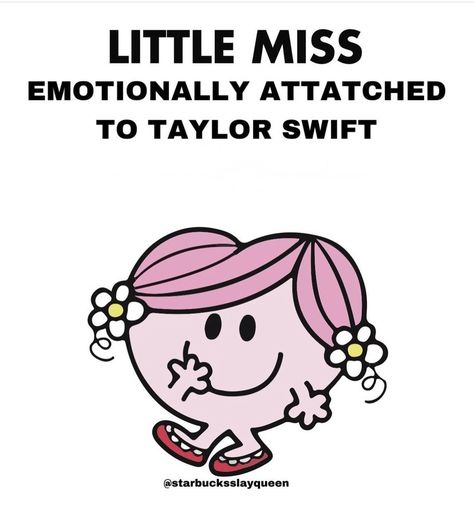 little miss emotionally attached to taylor swift 1st World Problems, Little Miss Characters, Missing Quotes, Miss X, Cute Text Quotes, Mr Men Little Miss, Little Miss Perfect, Miss Perfect, Look At The Moon