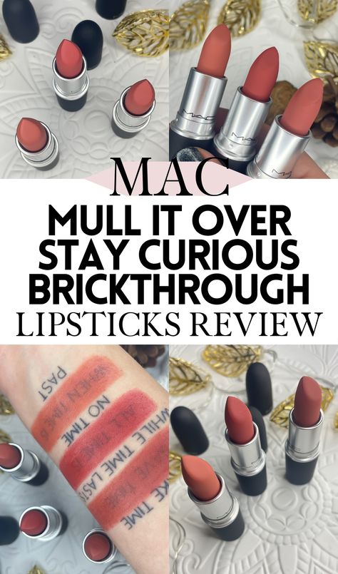 MAC Mull It Over vs Stay Curious vs Brickthrough Lipstick Swatches Mull It Over Mac Lipstick, Mac Stay Curious Lipstick, Mac Mull It Over Lipstick, Brownish Pink Lipstick, Lip Liner Drugstore, Brown Lipstick Shades, Olive Skin Lipstick, Best Lipstick Brand, Mac Lipstick Colors