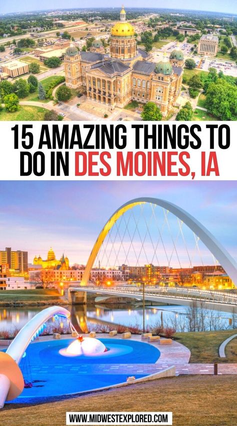 15 Amazing Things to do in Des Moines IA Midwest Travel Destinations, Iowa Road Trip, Midwest Vacations, Iowa Travel, Kids Things To Do, Midwest Travel, Travel Bucket List Usa, Sioux City, Vacation Usa