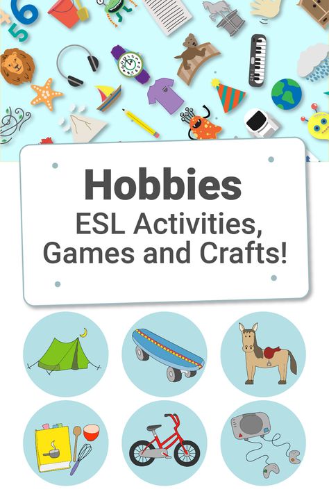 esl-hobbies-activities-games-crafts.jpg Hobbies Worksheet For Kindergarten, Esl For Kindergarten, Esl Kindergarten Activities, Hobbies Worksheet For Kids, Esl Games For Kids Teaching English, English Classes For Kids, English Language Activities, Speaking Activities Esl, Activity Games For Kids