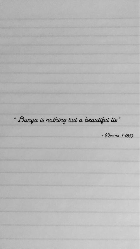 #hadith #islamic #islamicreminder #qoutes #inspiration Dunya Is Nothing But A Beautiful Lie, A Beautiful Lie, Islamic Reminders, Islam Quran, Quran Quotes, Islamic Quotes, Quran, Verses, Collage