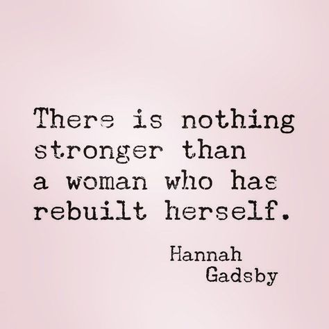 There is nothing stronger than a woman who has rebuilt herself love quotes life women strong women quotes Quotes For Herself, Fearless Quotes, Choose To Be Happy, Goddess Quotes, Bad Quotes, Life Gets Better, Emotional Awareness, Positive Inspiration, Strong Women Quotes