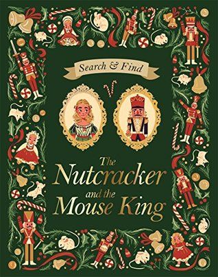 Nutcracker And The Mouse King, The Mouse King, Mouse King, Christmas Tale, King Book, Book Cover Illustration, The Nutcracker, Search And Find, Christmas Packaging