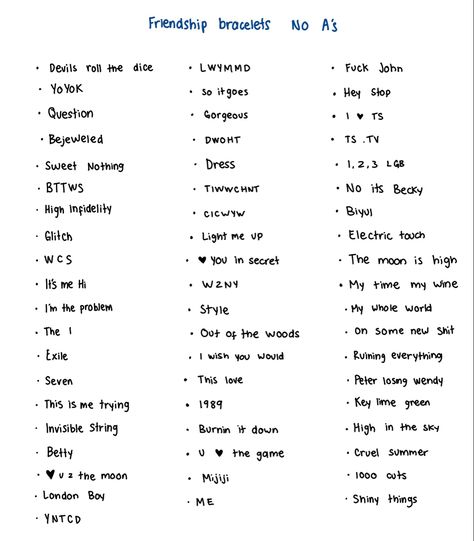 Songs and initials for when you run out of letter A Eras Tour Bracelets Without Letters, Taylor Swift Inspired Friendship Bracelets, Eras Tour Friendship Bracelets Without E, Taylor Swift Songs Without E, Taylor Swift Bracelets Unhinged, Taylor Swift Songs For When, Ears Tour Bracelets, Eras Tour Movie Outfits, Eras Tour Ticket