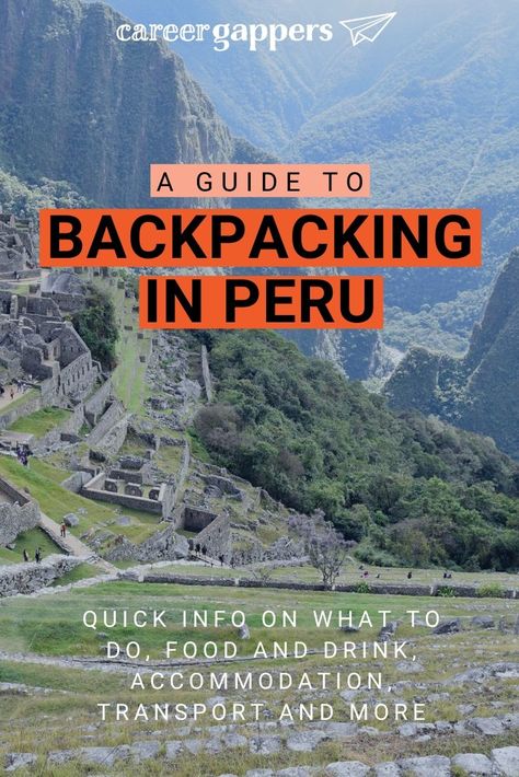 Backpacking in Peru: a quick guide - Career Gappers Backpacking Peru, Koh Lanta Thailand, Peru Travel Guide, Backpacking Guide, Cheap Places To Travel, Inca Trails, Central America Travel, Peru Travel, Travel South