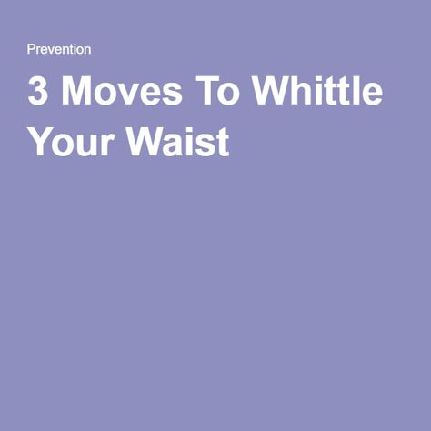 3 Moves To Whittle Your Waist In My 40s, Slim Your Waist, In My 30s, My 30s, Danger Zone, Exercise Routine, Hormonal Changes, Core Muscles, Whittling