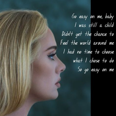 Go Easy On Me Adele Lyrics, Easy On Me Adele Lyrics, Adele Songs Lyrics, Adele Quotes, Famous Song Lyrics, Adele Lyrics, Go Easy On Me, Adele Wallpaper, Adele Photos