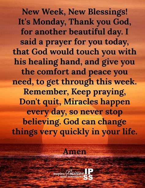 New Week, New Blessings! It's Monday, Thank You God, For Another Beautiful Day. Pictures, Photos, and Images for Facebook, Tumblr, Pinterest, and Twitter New Week New Blessings, Monday Prayers, New Week Prayer, Monday Morning Prayer, New Week Quotes, Beautiful Day Quotes, Monday Morning Blessing, Inspirational Friend Quotes, Monday Prayer