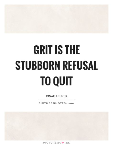 quotes about grit - Google Search Grit Quotes, Rodeo Quotes, Grace Quotes, Definition Quotes, Quotes Typography, Quotes For You, Growth Mindset Quotes, Awakening Quotes, Dream Quotes