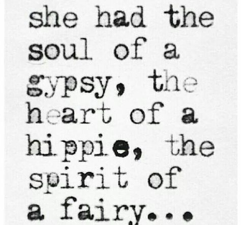 And a mouth that'd make a sailor blush ;) Hippie Life, Flower Child, A Quote, Free Spirit, The Words, The Soul, The Spirit, Great Quotes, Beautiful Words